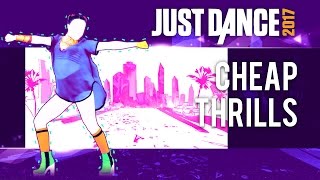Cheap Thrills - Sia Ft. Sean Paul | Just Dance Unlimited
