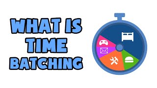 What is Time Batching | Explained in 2 min