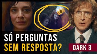 DARK 3: UMA CONVERSA SINCERA SOBRE O FINAL (COM SPOILERS) | Análise Dark - Última Temporada