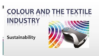 COLOUR AND THE TEXTILE INDUSTRY