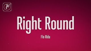 Flo Rida - Right Round (Lyrics) (feat. Ke$ha)