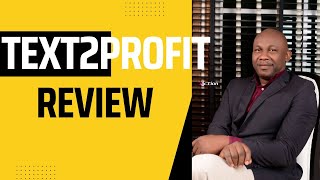 TEXT2PROFIT REVIEW