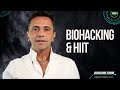 Biohacking e Allenamento HIIT. Come cambiare mente e corpo con l'allenamento ad alta intensità?