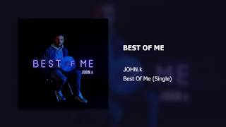 Best of Me - JOHN.k (Official Audio)