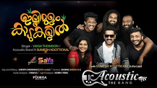 Illimulam Kadukalil  Vaiga Thomson  Acoustic Band ft Sumesh Koottickal