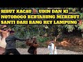 🔴 KI NOTOROGO & UDIN BOTAK BEREBUT SANTI DARI BANG REY LAMPUNG,  SAMPAI PERANG BESAR ‼️