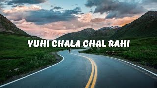 Yuhi Chala Chal Rahi - Lyrics | Swades | Keep Smiling