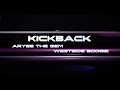 Aryeè The Gem - Kickback ft. WESTSIDE BOOGIE (Visualizer)