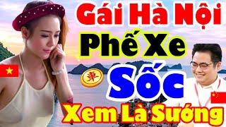 SỐC, Gái Hà Nội Phế Xe Hạ Đại Sư Sừng Sỏ TQ [Cờ Tướng Hay]