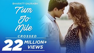 Tum Jo Mile - Bharatt-Saurabh | New hindi love song