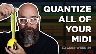 I Quantize Everything (and So Should You) | 52 Cues Vlog Week 46