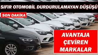 SIFIR OTOMOBİL DURDURULUMAYAN DÜŞÜŞÜ VE AVANTAJA ÇEVİREN MARKALAR