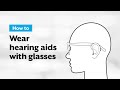 Wearing Hearing Aids With Glasses: The Ultimate Guide