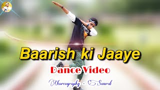 Baarish ki Jaaye Dance Video // B praak, Nawazuddin S // Sunanda Sharma Jaani // Samrat Choreography