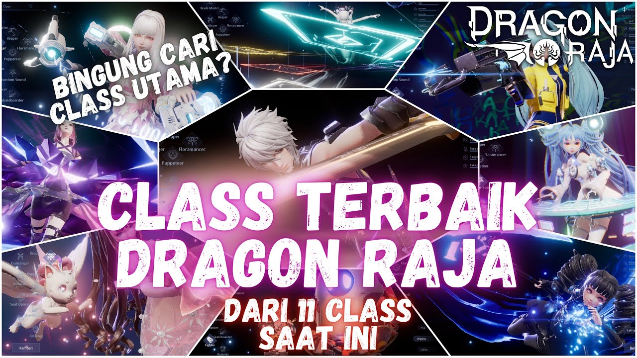 REKOMENDASI CLASS TERBAIK DARI 11 CLASS DRAGON RAJA, PUNYA 10 KELEBIHAN ...