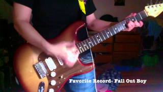 Favorite Record (Guitar Cover)- Fall Out Boy