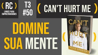 Can't Hurt Me - Resumo do livro de #DavidGoggins