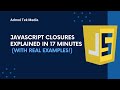 JavaScript Closures Explained in 17 Minutes | Closure | Inner and Outer Functions.