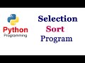 Python Tutorials - Selection Sort | Program | Using min() | For Non Duplicate Values | Part-1