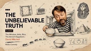 The Unbelievable Truth - The Window, Ants, Rice, The Ancient Egyptians | BBC Radio Comedy