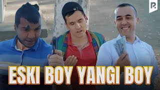 ESKI BOY YANGI BOY | Elbek Shukurov