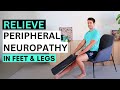 Ease Peripheral Neuropathy Symptoms In Feet and Legs | Peripheral Neuropathy Exercise Routine