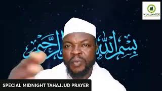 SPECIAL MIDNIGHT TAHAJJUD PRAYER