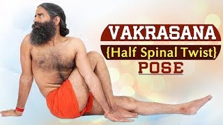 How To Do Vakrasana Half Spinal Twist Pose | Swami Ramdev