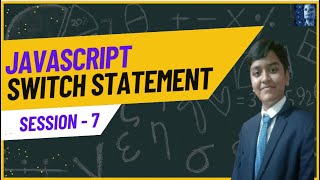 Javascript Session-8:Switch Statement