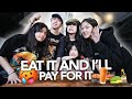 Eat It And I'll Pay For It!!! | Ranz and Niana