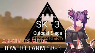 [Arknights] Farming Guide SK-3