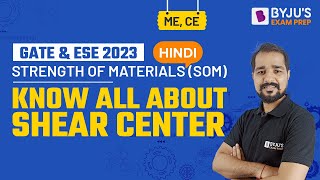Shear Center | Strength of Materials (SOM) in Hindi | GATE & UPSC ESE (IES) ME / CE 2023 Exam