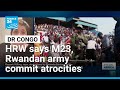 Rights group says M23, Rwandan army commit atrocities in DRC’s Uvira • FRANCE 24 English