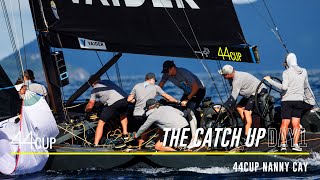 44CUP NANNY CAY - Day 1 replay