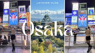 53 HOURS in OSAKA, JAPAN 🇯🇵 | Eating, Shopping & Dotonbori at Night | Cabin Crew Layover Vlog ✈️