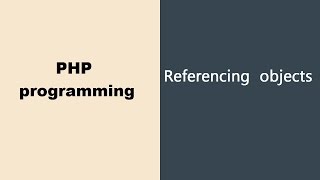 Reference Objects in PHP programming