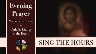 11.29.24 Vespers, Friday Evening Prayer of the Liturgy of the Hours