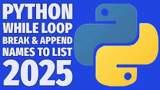 Python While Loop: Break & Append Names to List – Easy Tutorial!