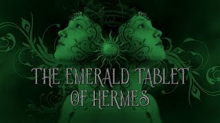 The Emerald Tablet Of Hermes - a brief history and 3 translations - alchemy, Hermeticism, Gnosticism