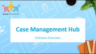 Case Management Hub Software Overview