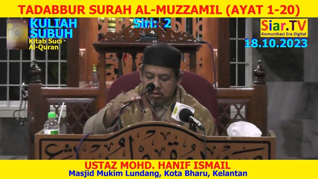 Ustaz Hanif Tadabbur Surah Al Muzzamil Ayat 1 20 Siri 2