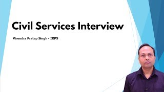 What UPSC expects from candidates in an IAS Interview - V P Singh, IRPS (Interview Topper)