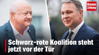 Noch zwei große Fragen offen: Schwarz-rote Koalition steht jetzt vor der Tür | krone.tv NEWS