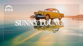 Sunny Lounge Music to Feel Cheered Up Every Morning