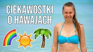 10 faktów o ŻYCIU NA HAWAJACH // Rekiny, język hawajski, Hawaje to WIEŚ?!