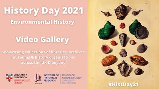 History Day 2021: Video Gallery of Environmental History Collections from 24 UK organisations