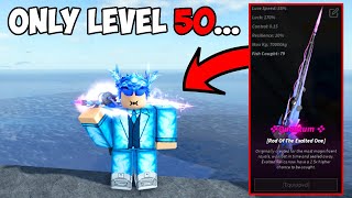 How I Got Rod Of The Exalted One At Level 50 In Fisch (Roblox)