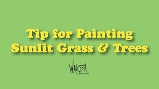 Tip for Painting Sunlit Grass & Trees