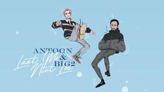 Antoon \u0026 Big2 - Laat Me Niet Los