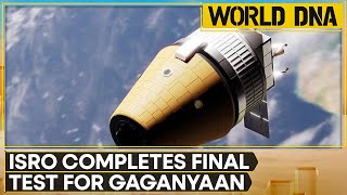 India's Gaganyaan mission: ISRO completes human rating of its CE20 cryogenic engine | World DNA